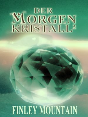 cover image of Der Morgenkristall<sup>2</sup>